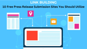 Read more about the article 10 Free Press Release Submission Sites You Should Utilize