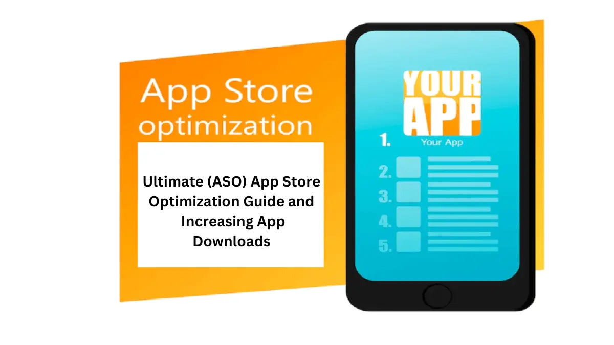 You are currently viewing Ultimate (ASO) App Store Optimization Guide and Increasing App Downloads
